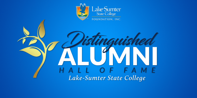 A bright blue graphic features the Lake-Sumter State College Foundation, Inc. logo and text. At the top, the college's crest and the name "Lake-Sumter State College Foundation, Inc." are shown. The central section displays large, bold white letters reading "Distinguished ALUMNI HALL OF FAME" with the words "Distinguished" and "Hall of Fame" in cursive and all-caps black, respectively. To the left is a gold stylized tree or branch with leaves, adding a celebratory and elegant touch. At the bottom, the college's name "Lake-Sumter State College" appears in italics.