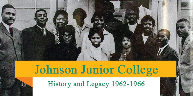 Johnson Junior College History and Legacy 1962-1966