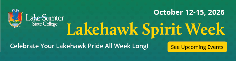 Lake Sumter State College Lakehawk Spirit Week, Oct 12-15, 2026. Button: See Upcoming Events.