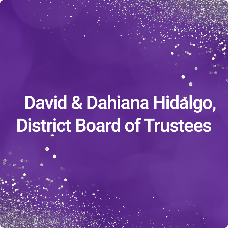 White text on purple background with silver dots: David & Dahiana Hidalgo, District Board of Trustees.