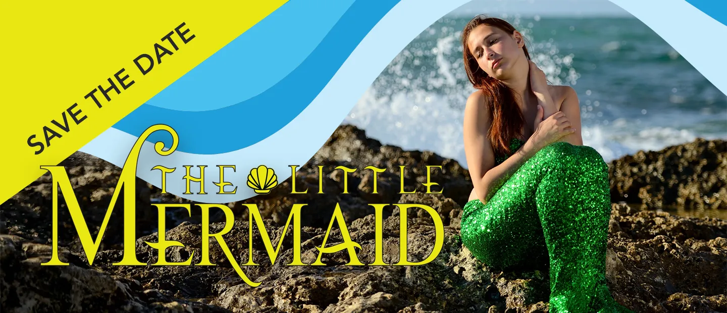 Individual in mermaid costume on seaside rocks; text: Save the Date: The Little Mermaid.